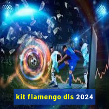 kit flamengo dls 2024